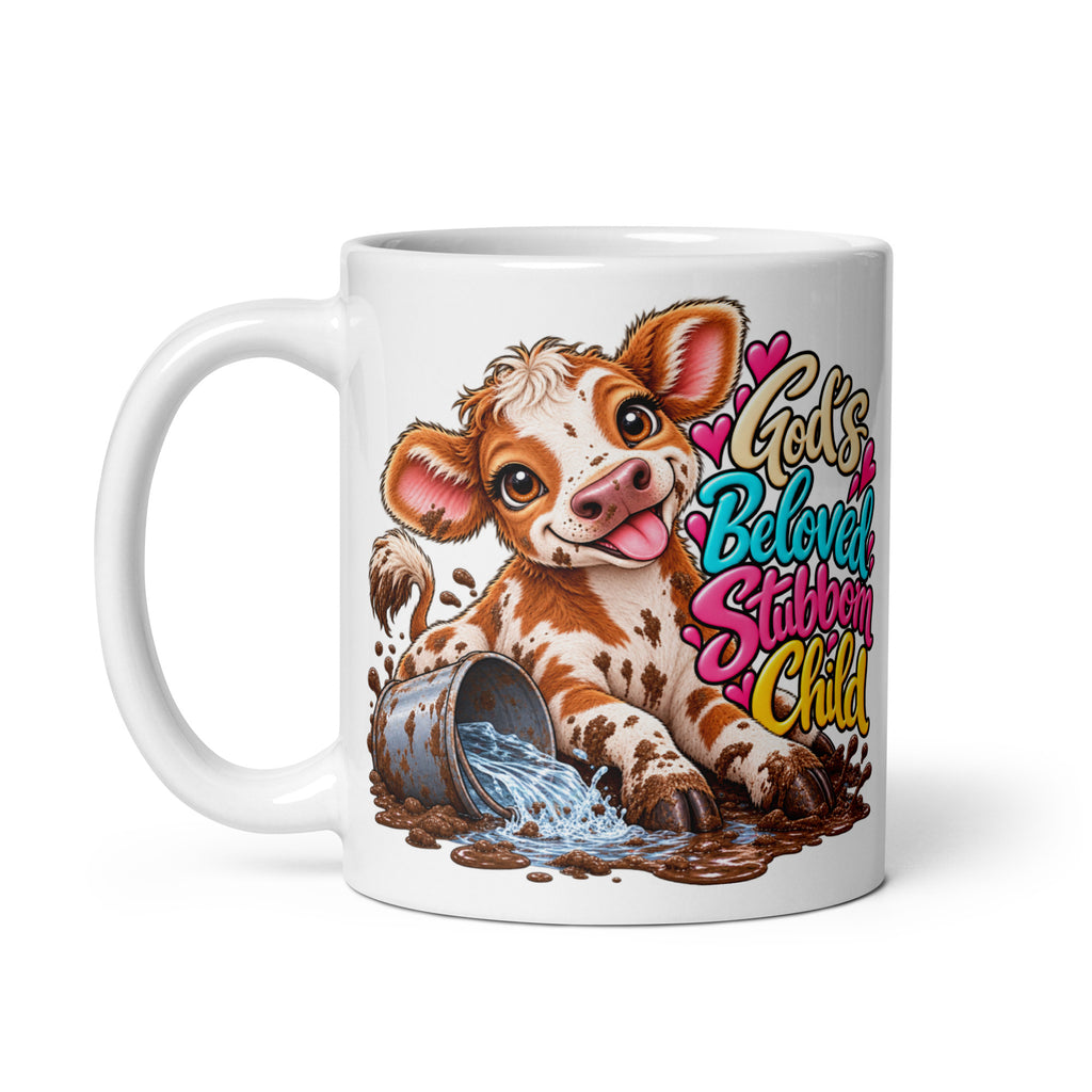 God's Beloved Stubborn Child Calf Glossy Mug
