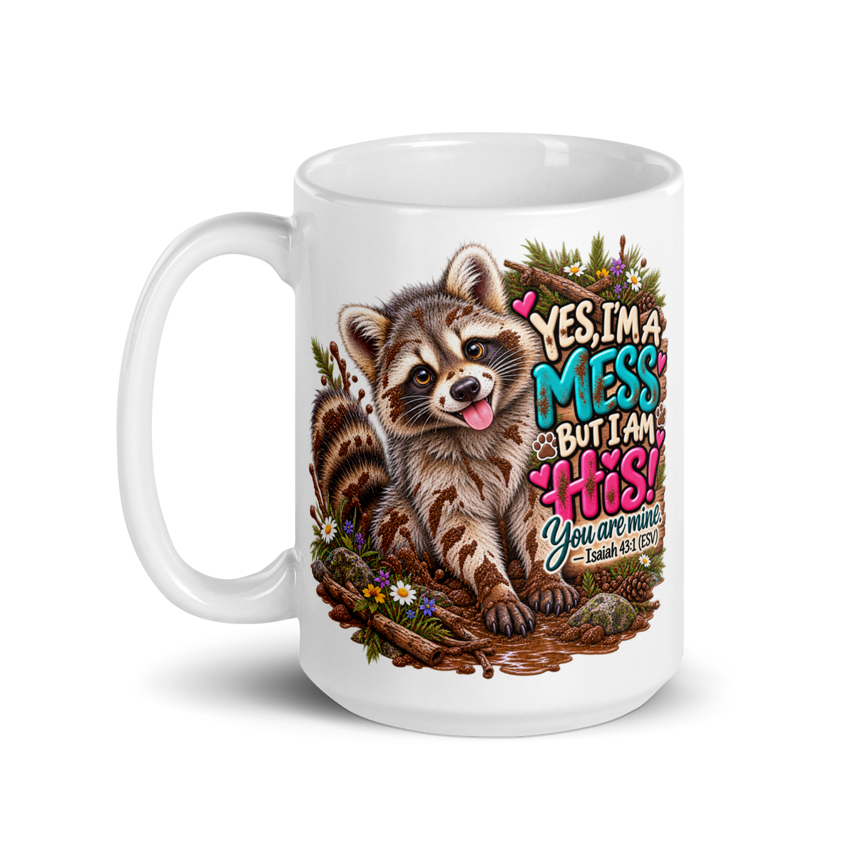 Yes, I'm a Mess Raccoon Glossy Mug