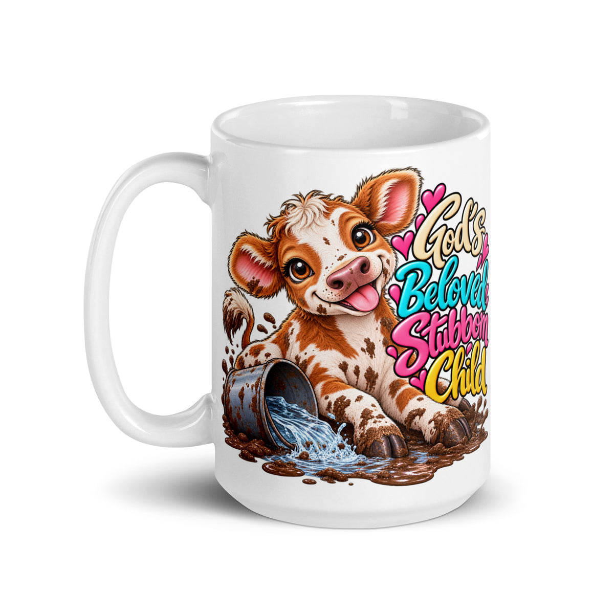 God's Beloved Stubborn Child Calf Glossy Mug