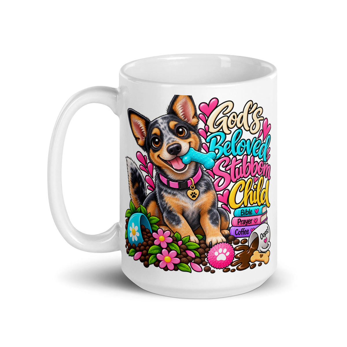 God’s Beloved Stubborn Child Heeler Glossy Mug