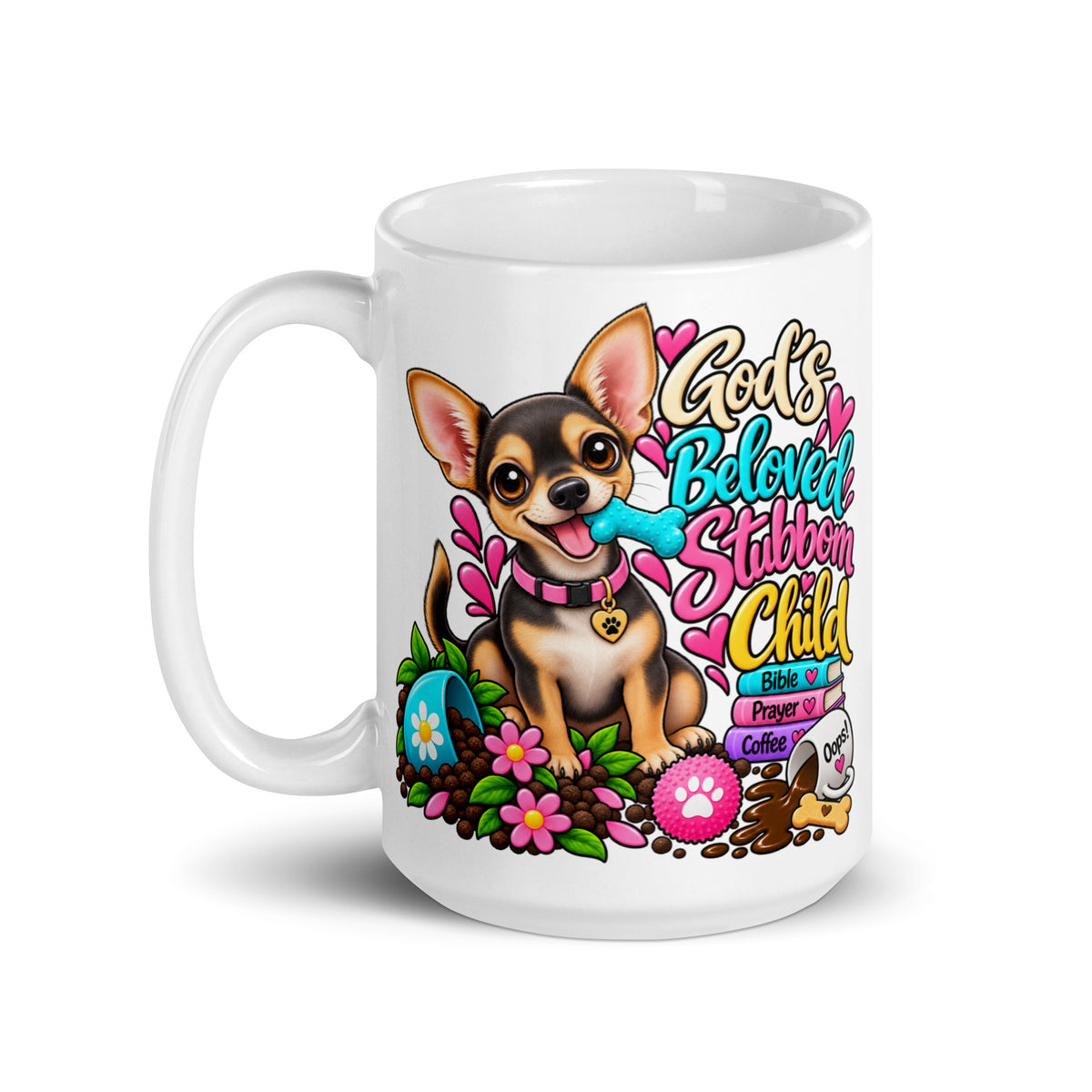 God's Beloved Stubborn Child Chihuahua Glossy Mug