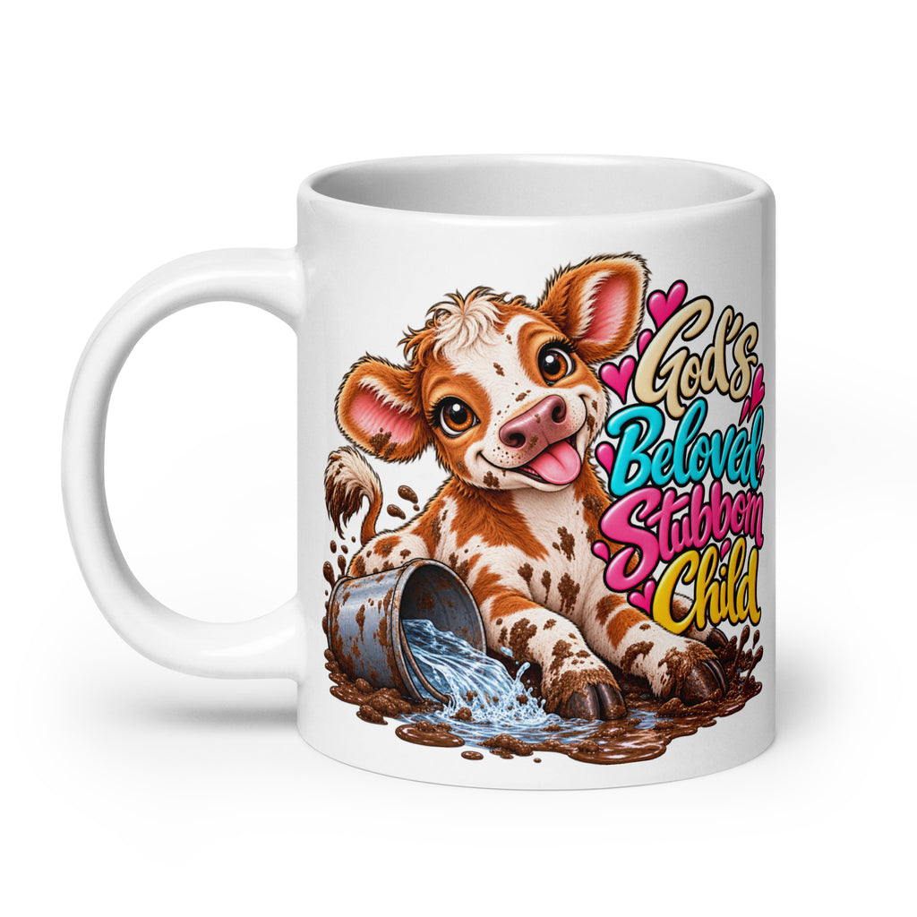 God's Beloved Stubborn Child Calf Glossy Mug
