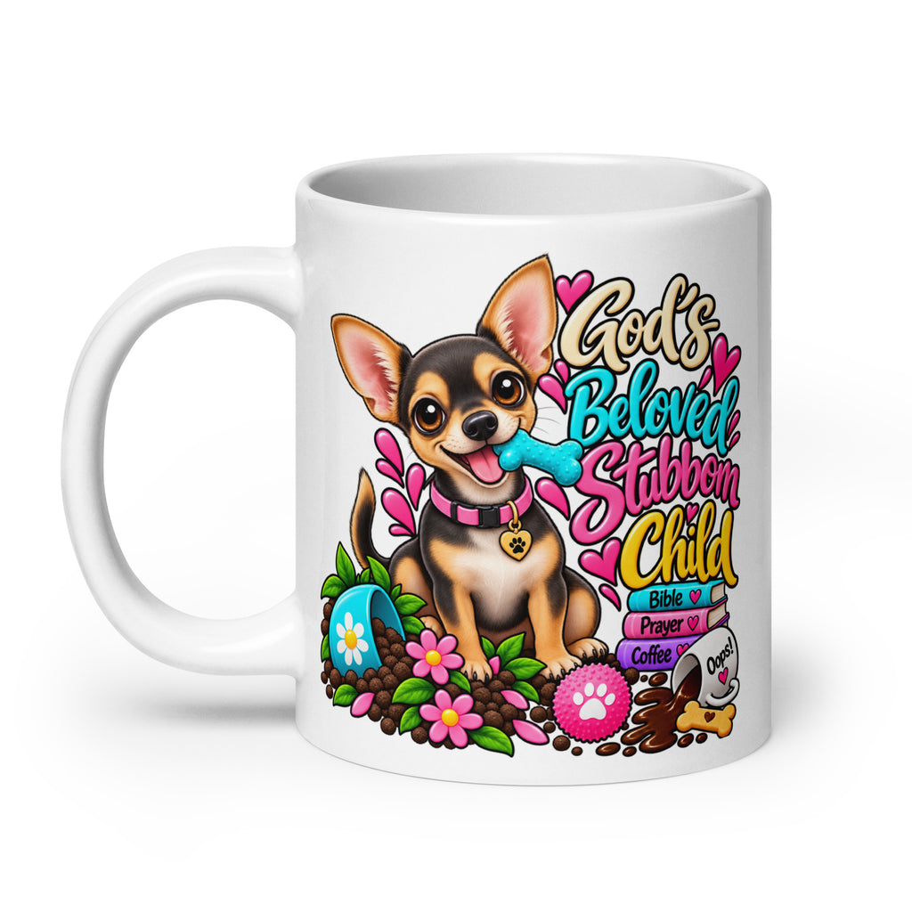 God's Beloved Stubborn Child Chihuahua Glossy Mug
