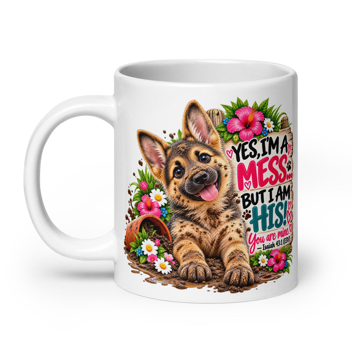 Yes, I'm a Mess German Shepherd Glossy Mug